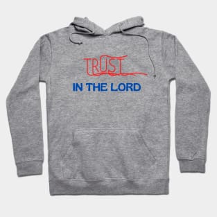 Trust In The Lord Hoodie